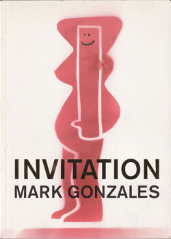 Mark Gonzales: Invitation