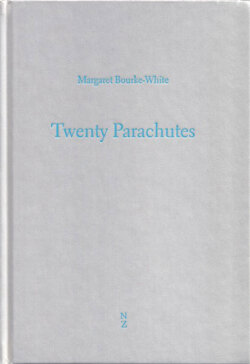 Margaret Bourke-White: Twenty Parachutes