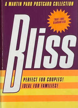 Martin Parr: Bliss  - Postcards of Couples and Families