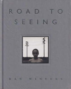 Dan Winters: Road to Seeing