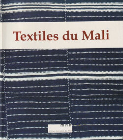 Textiles du Mali: D'Apres les Collections du Musee National du Mali