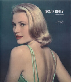 Grace Kelly: A Life in Pictures