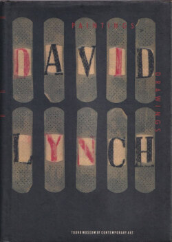 デビッド・リンチ / David Lynch: Paintings & Drawings