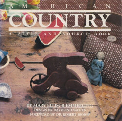 American Country: A Style and Source Book