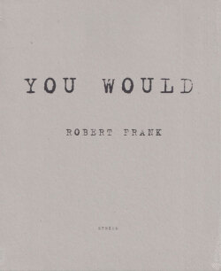 Robert Frank: You would