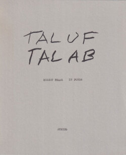 Robert Frank: Tal Uf Tal Ab