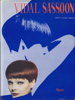 Vidal Sassoon: Fifty Years Ahead