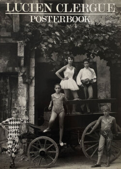 Lucien Clergue: Posterbook - Gaukler-Zyklus / Cycle des saltimbanques / Series of Harlequins and Dancers