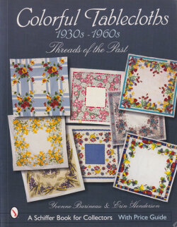 Colorful Tablecloths 1930s-1960s: Threads of the Past