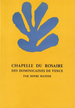 Henri Matisse: Chapelle du Rosaire des Dominicaines de Vence