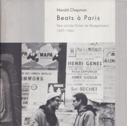 Harold Chapman: Beats a Paris: Paris und die Dichter der Beatgeneration 1957–1963