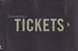 Carouschka's Tickets