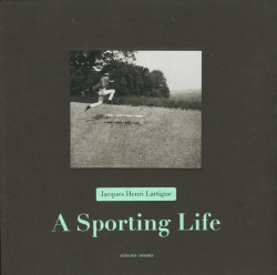 Jacques Henri Lartigue: A Sporting Life