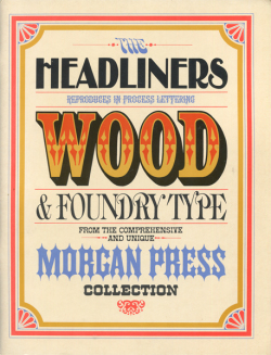 John Alcorn: HEADLINERS Reproduces in Process Lettering Wood & Foundry Type