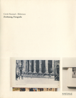 Cecile Hummel - Bildreisen: Zeichnung, Fotografie