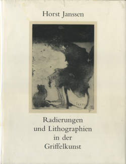 Horst Janssen: Radierungen und Lithographien in der Griffelkunst 1958-1989