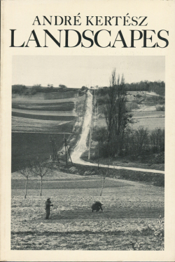 Andre Kertesz: LANDSCAPES