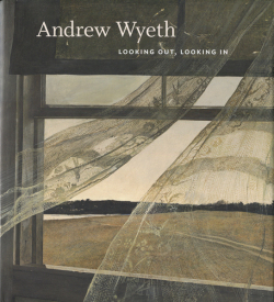 Andrew Wyeth: Looking out, Looking in