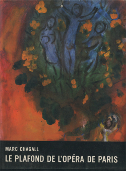 Marc Chagall: Le Plafond de l'Opera de Paris