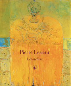 Pierre Lesieur: Les ateliers