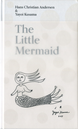 Hans Christian Andersen & Yayoi Kusama: The Little Mermaid