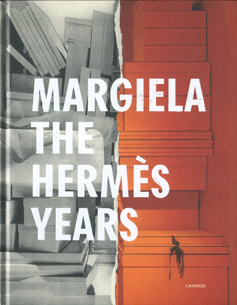 アート・デザイン・音楽 MARGIELA THE HERMES YEARS 古書古本 dessin：Margiela, The Hermes Years（マルタン・マルジェラ