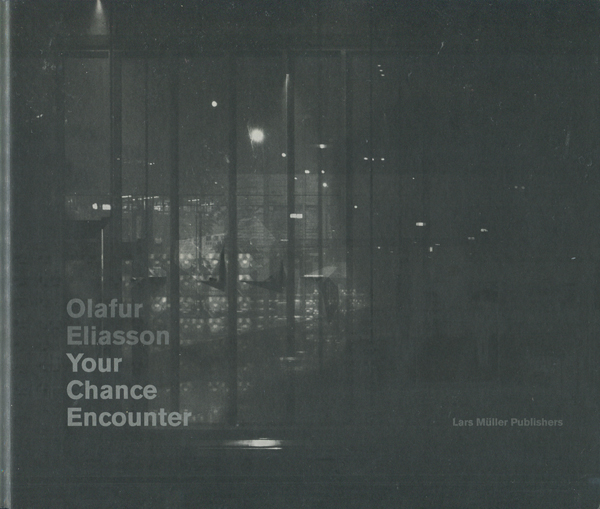 古書古本 dessin: Olafur Eliasson: Your Chance Encounter