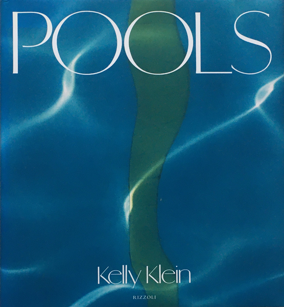 古書古本 dessin：Kelly Klein: Pools （ケリー・クライン,RIZZOLI）