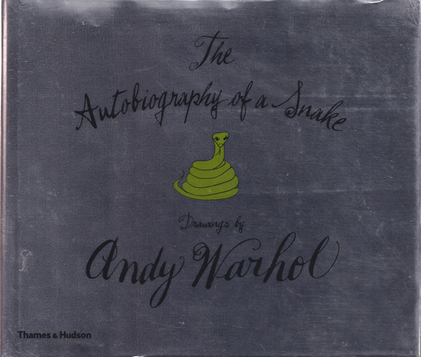古書古本 dessin: Andy Warhol: The Autobiography of a Snake
