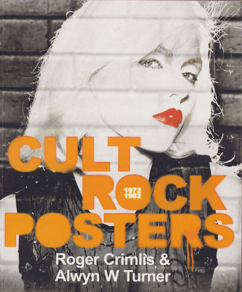 古書古本 dessin：Cult Rock Posters 1972-1982（Roger Crimlis, Alwyn