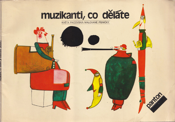 古書古本 dessin：Kveta Pacovska: muzikanti, co delete