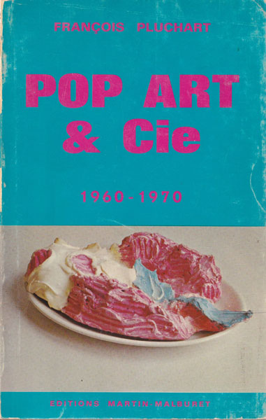 古書古本 dessin： Pop art & Cie 1960-1970（Francois Pluchart）