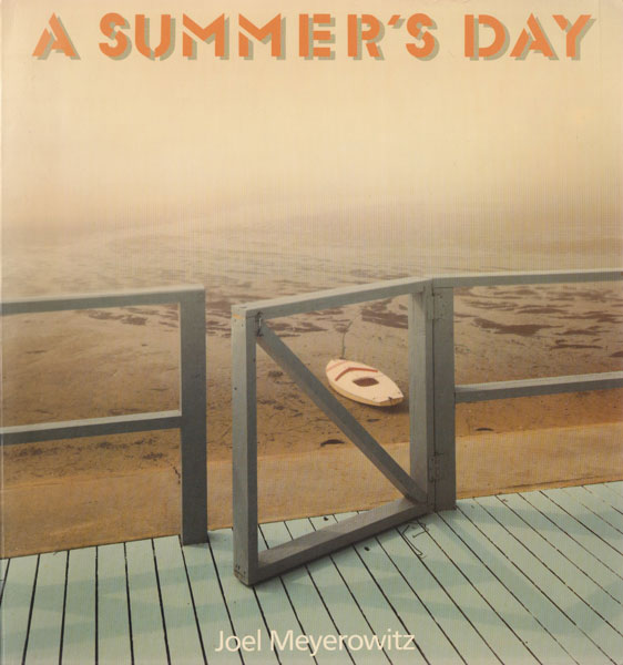 アート・デザイン・音楽 Joel Meyerowitz - A SUMMER'S DAY A Summer's Day — Joel Meyerowitz
