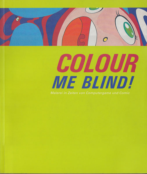 COLOUR ME BLIND! ドイツ サブカル 現代絵画 アート ゲーム 古書古本 dessin: Color Me Blind! Malerei in Zeiten von
