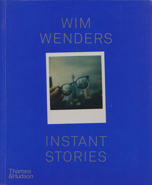 Instant Stories Wim Wenders ヴィム・ヴェンダース 古書古本 dessin：Wim Wenders: Instant Stories (ヴィム