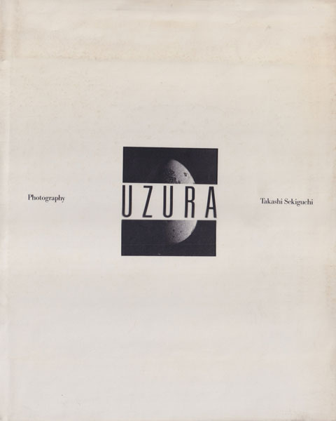 古書古本 dessin： 関口隆史写真集 UZURA [Inscribed & Signed]