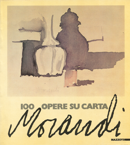 古書古本 dessin：GIORGIO MORANDI: 100 OPERE SU CARTA