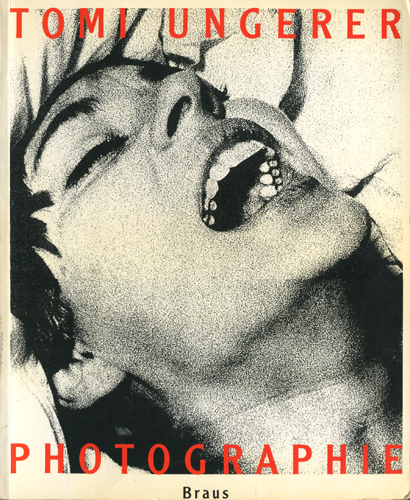 古書古本 dessin：Tomi Ungerer: Photographie 1960 - 1990