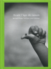 Bernard Plossu: Avant L'age de Raison