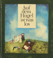 Jutta Mirtschin: Auf dem Hugel ist was los