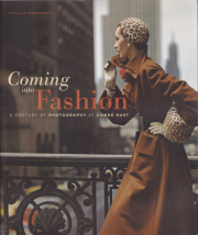 Coming into Fashion: A Century of Photography at cConde Nast