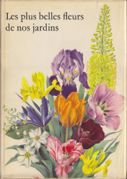 Les plus belles fleurs de nos jardins Tome l