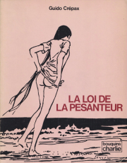 Guido Crepax: La Loi de la Pesanteur