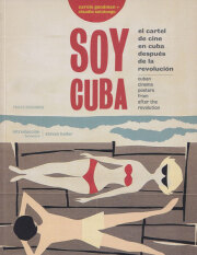 Soy Cuba: Cuban Cinema Posters from After the Revolution