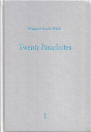 Margaret Bourke-White: Twenty Parachutes