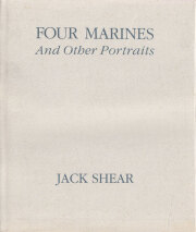 Jack Shear: Four Marines and Other Portraits