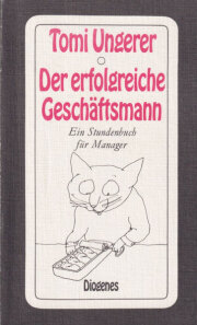 Tomi Ungerer: Der erfolgreiche Geschäftsmann. Ein Stundenbuch fur Manager
