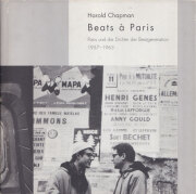 Harold Chapman: Beats a Paris: Paris und die Dichter der Beatgeneration 1957–1963