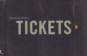 Carouschka's Tickets