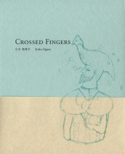 Eriko Ogata: Crossed Fingers